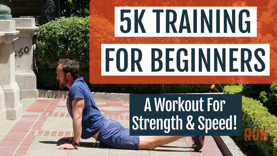 5K Training For Beginners: A Workout For Strength & Speed
